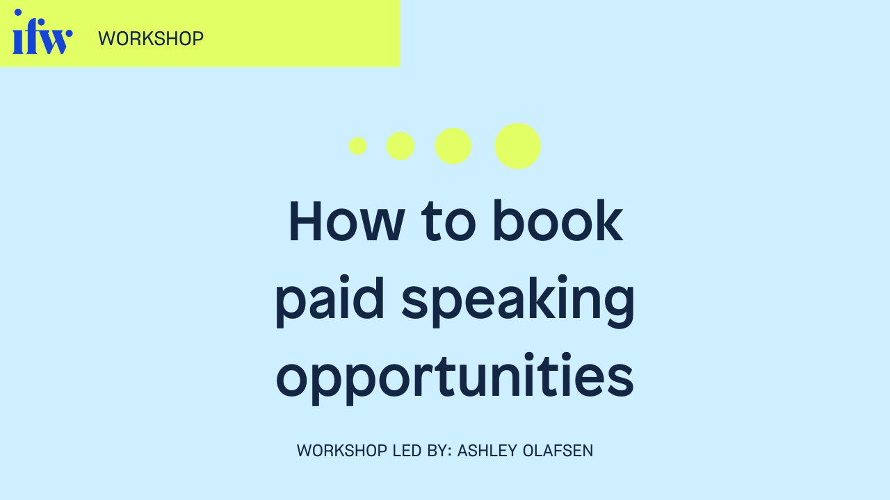 How to book paid speaking opportunities IFundWomen